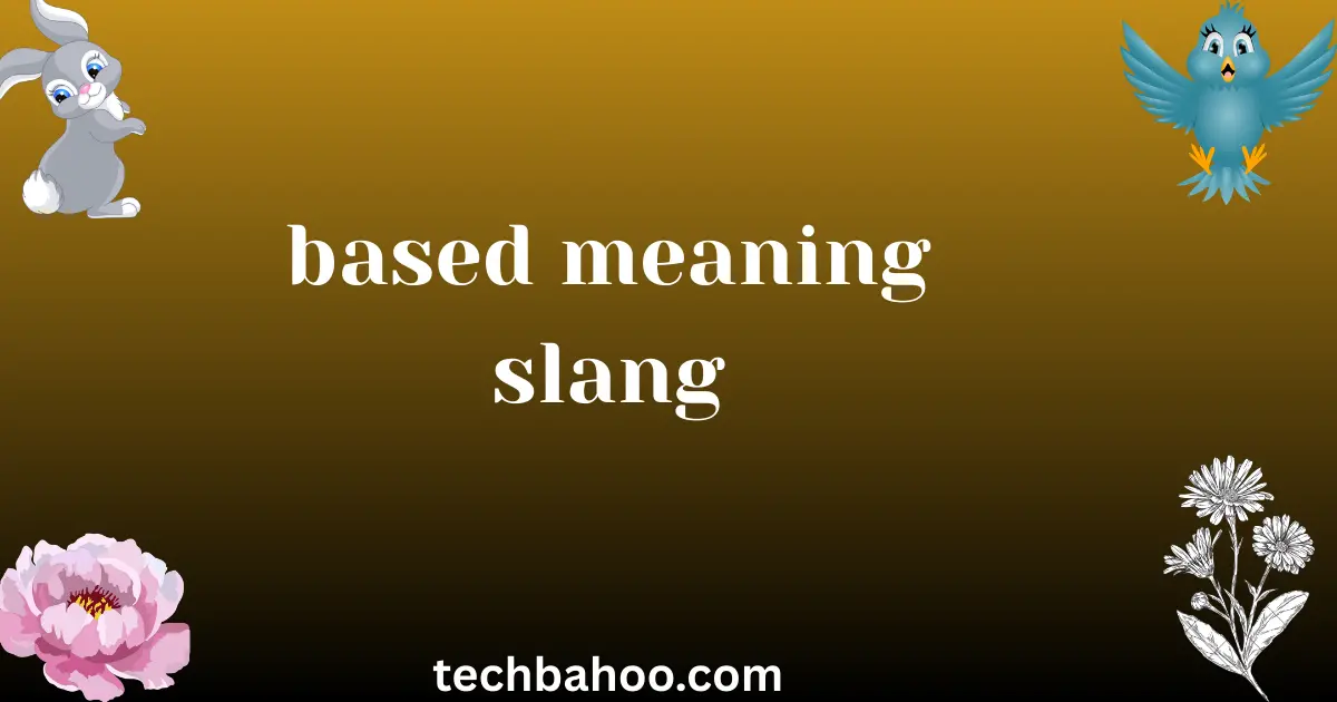 based meaning slang