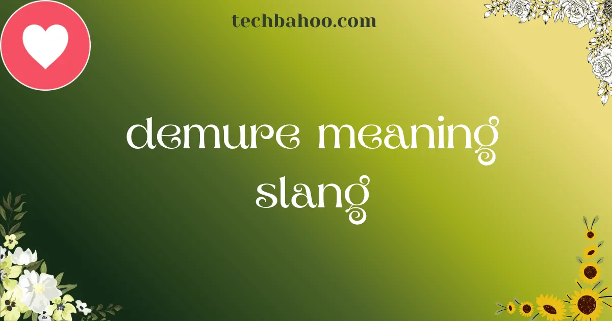 demure meaning slang