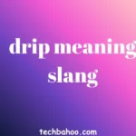 drip meaning slang