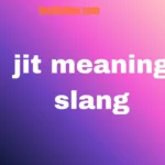jit meaning slang