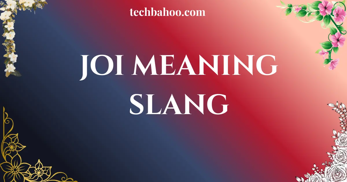joi meaning slang