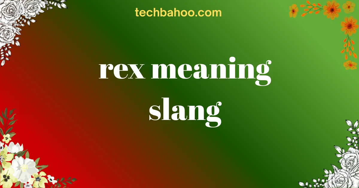 rex meaning slang