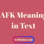 AFK Meaning in Text
