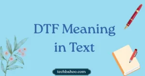 DTF Meaning in Text
