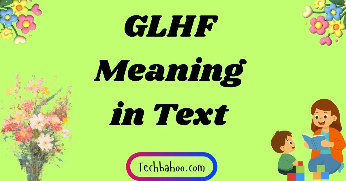 GLHF Meaning in Text