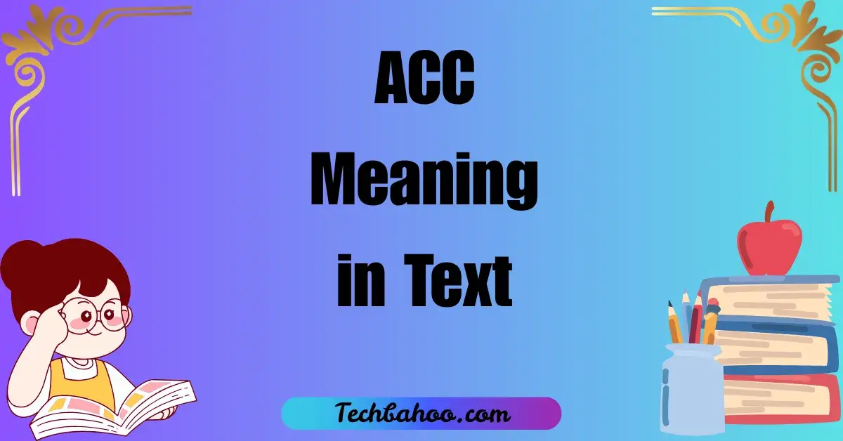 ACC Meaning in Text