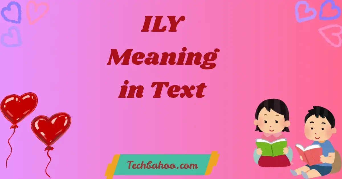 ILY Meaning in Text