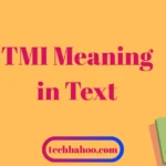 TMI Meaning in Text