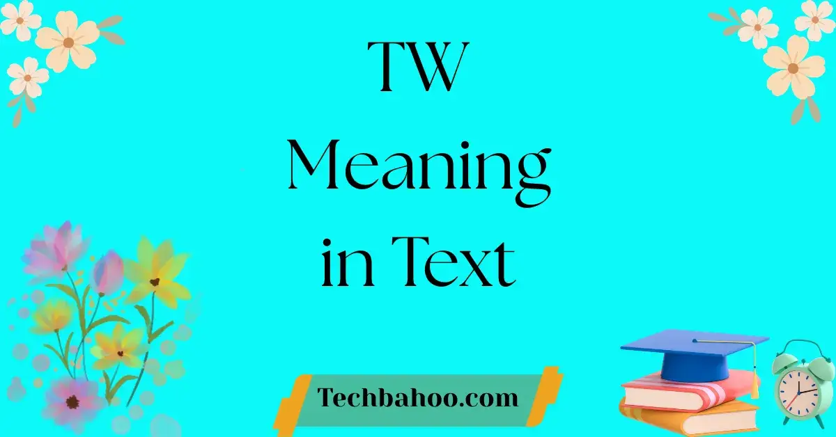 TW Meaning in Text