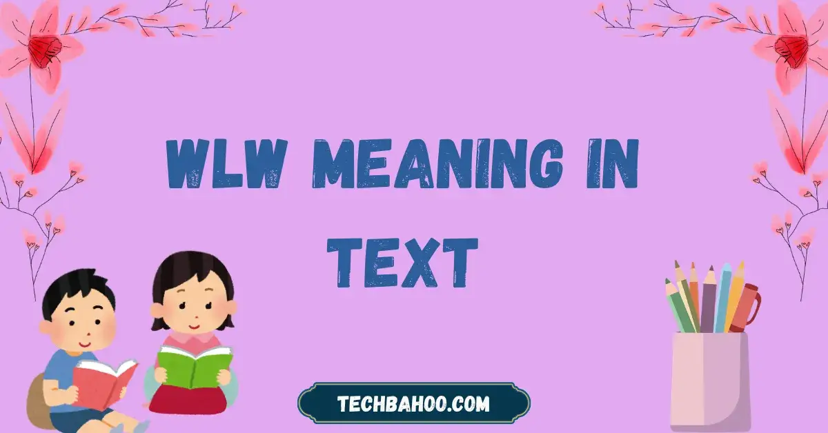 WLW Meaning in Text
